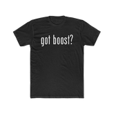 got boost? - T-shirt